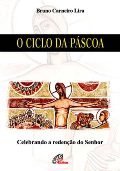 O ciclo da P&aacute;scoa